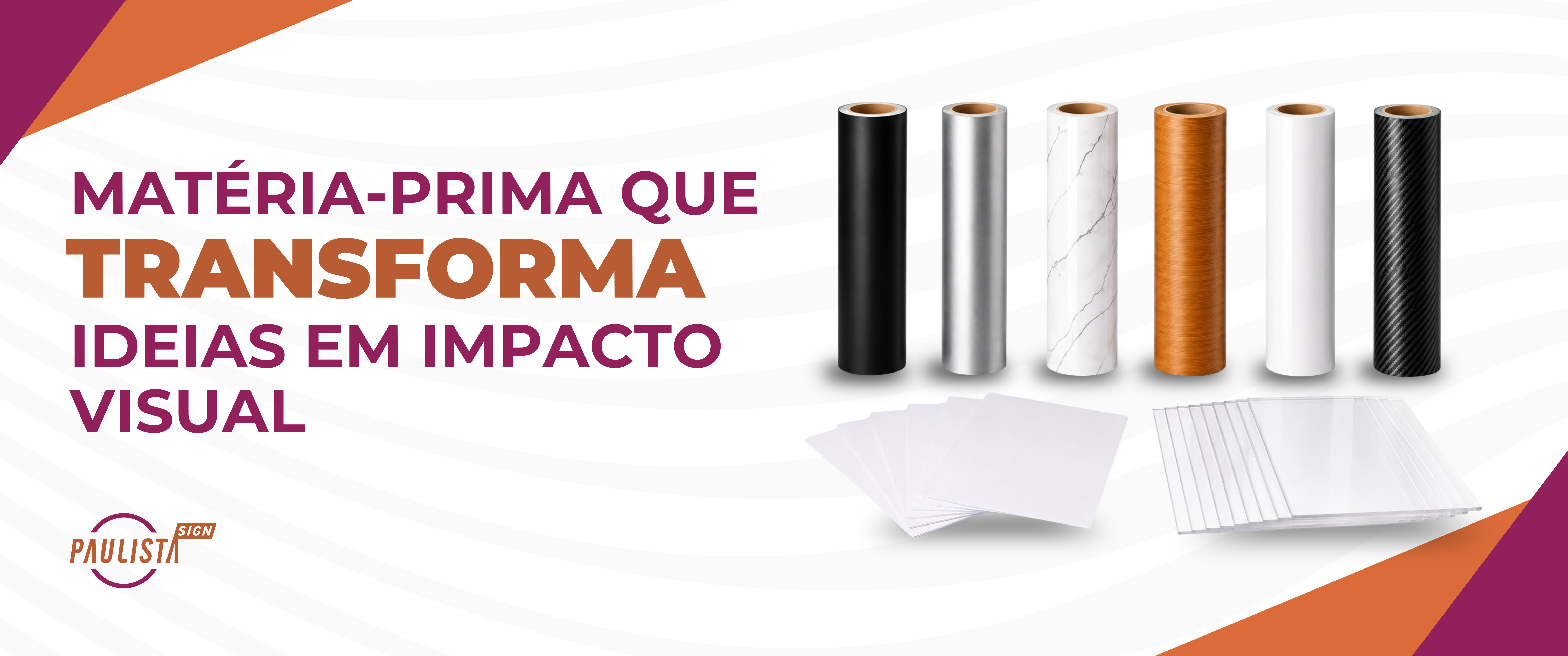 Paulista Sign — matéria-prima que transforma ideias em impacto visual